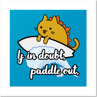 catzilla surfer saying if in doubt paddle out Posters and Art